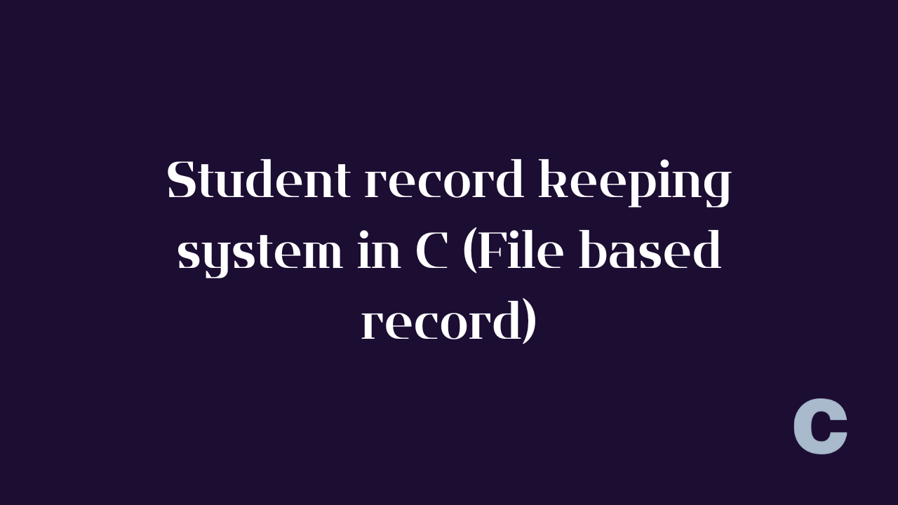 Building a simple file based record keeping system in C