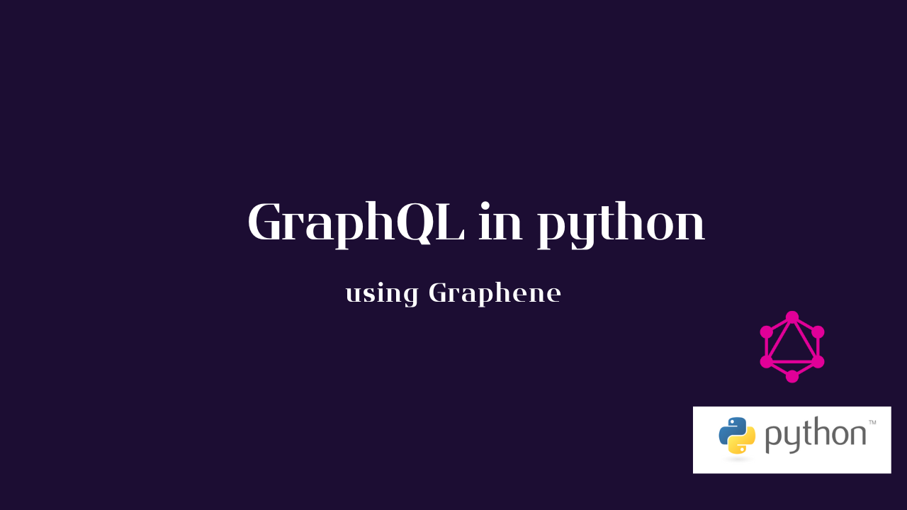 Graphql in python using graphene